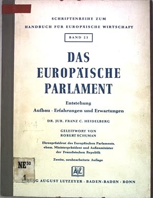 Das Europäische Parlament: Entstehung, Aufbau, Erfahrungen und Erwartungen. Schriftenreihe zum Ha...