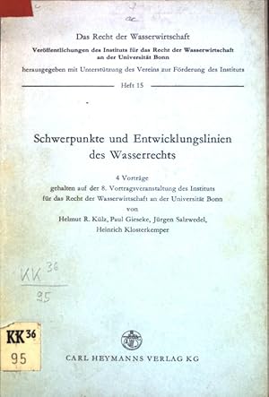 Bild des Verkufers fr Schwerpunkte und Entwicklungslinien des Wasserrechts; 4 Vortrge. Das Recht der Wasserwirtschaft, Heft 15; zum Verkauf von books4less (Versandantiquariat Petra Gros GmbH & Co. KG)