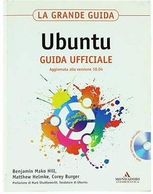 Imagen del vendedor de LA GRANDE GUIDA UBUNTU. Guida ufficiale aggiornata alla versione 10.04.: a la venta por Bergoglio Libri d'Epoca