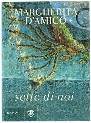 Bild des Verkufers fr SETTE DI NOI. Romanzo.: zum Verkauf von Bergoglio Libri d'Epoca