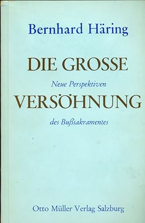 Imagen del vendedor de Die Grosse Vershnung. Neue Perspektiven des Busakramentes. a la venta por Online-Buchversand  Die Eule