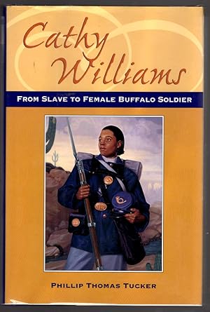 Imagen del vendedor de Cathy Williams: From Slave to Buffalo Soldier (Great novels and memoirs of World War I) a la venta por Gambits Collectibles