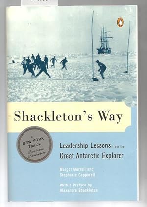 Shackleton's Way: Leadership Lessons from the Great Antarctic Explorer