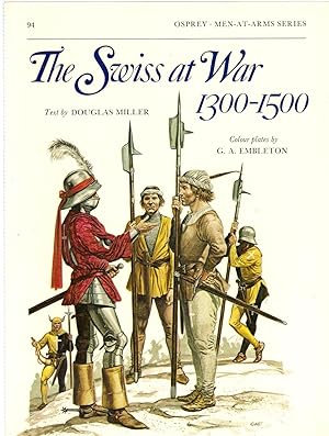 Immagine del venditore per The Swiss at War, 1300-1500 (Osprey Men-at-Arms series No.94) venduto da Michael Moons Bookshop, PBFA