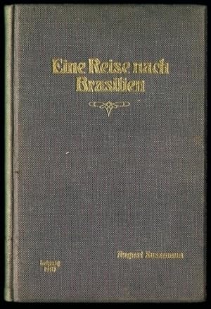 Bild des Verkufers fr Eine Reise nach Brasilien im Jahre 1910. Mit 45 Abbildungen und 1 Karte. zum Verkauf von Antiquariat A. Suelzen