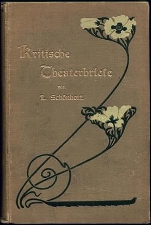 Kritische Theaterbriefe (Zehn Jahre Berliner Theater).