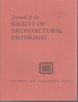 Bild des Verkufers fr Journal of the Society of Architectural Historians, Volume XXXVII, Number 4: December, 1978 zum Verkauf von Dorley House Books, Inc.