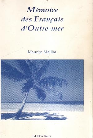 Memoires des francais d'outre-mer