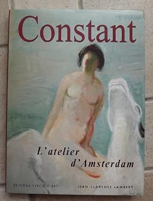 Constant : l'atelier d'Amsterdam