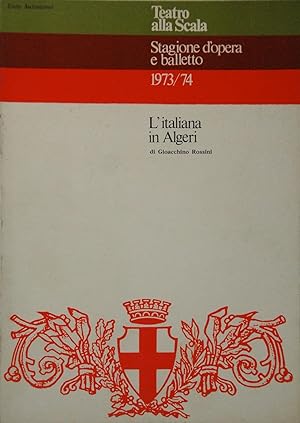 Stagione d'opera e balletto 1973/74 'L'italiana in Algeri' di Gioacchino Rossini