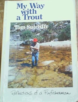 Seller image for My Way with a Trout for sale by Chapter 1