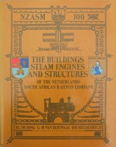 The Buildings, Steam Engines and Structures of the Netherlands South African Railway Company