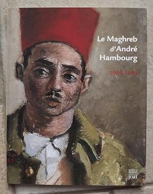LE MAGHREB D'ANDRE HAMBOURG (1909-1999)