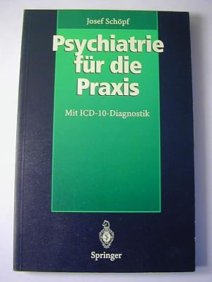 Bild des Verkufers fr Psychiatrie fr die Praxis : mit ICD-10-Diagnostik zum Verkauf von Antiquariat Fuchseck