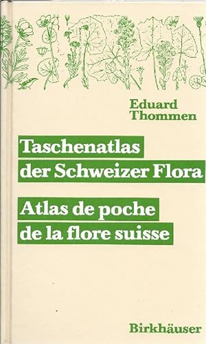 Seller image for Taschenatlas der Schweizer Flora Mit Bercks. d. auslnd. Nachbarschaft = Atlas de poche de la flore suisse for sale by Antiquariat Lcke, Einzelunternehmung