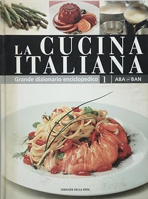 Grande Dizionario Enciclopedico La Cucina Italiana Vol. 1