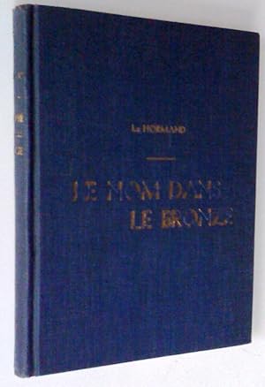 Seller image for Le nom dans le bronze for sale by Claudine Bouvier