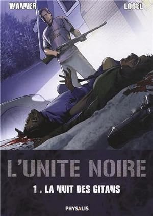 Seller image for L'unit noire : Tome 1 : La nuit des gitans for sale by crealivres