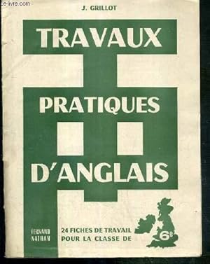 Seller image for TRAVAUX PRATIQUES D'ANGLAIS - 24 FICHES DE TRAVAIL POUR LA CLASSE 6eme - COLLATIONNEES. for sale by Le-Livre