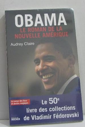 Bild des Verkufers fr Obama : Le Roman de la nouvelle Amrique zum Verkauf von crealivres