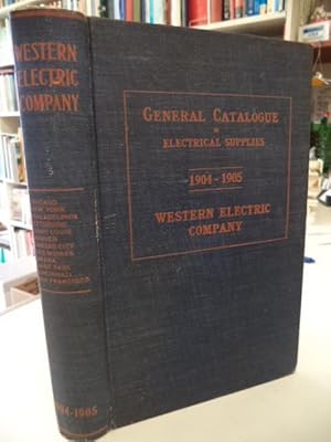 Western Electric Company - General Catalogue of Electrical Supplies 1904 - 1905