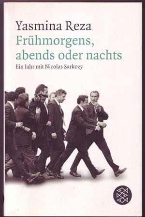 Seller image for Frhmorgens, abends oder nachts. Ein Jahr mit Nicolas Sarkozy for sale by Graphem. Kunst- und Buchantiquariat