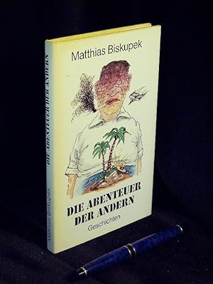 Bild des Verkufers fr Die Abenteuer der Anderen - Geschichten - zum Verkauf von Erlbachbuch Antiquariat