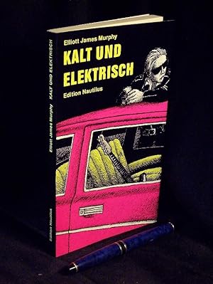 Bild des Verkufers fr Kalt und elektrisch - Roman - zum Verkauf von Erlbachbuch Antiquariat