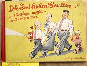 Bild des Verkufers fr Die drei frohen Gesellen mit der Laterna magica zum Verkauf von Baues Verlag Rainer Baues 