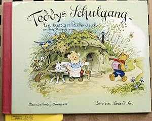 Teddys Schulgang. Ein lustiges Bilderbuch von Fritz Baumgarten. Bilder von Fritz Baumgarten. Vers...