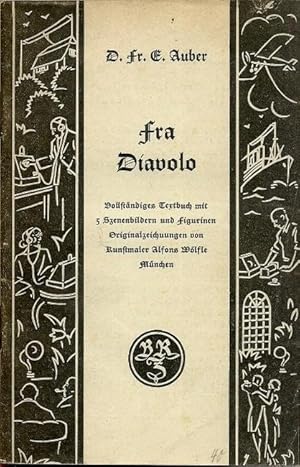 Bild des Verkufers fr Fra Diavolo (Vollstndiges Textbuch fr Theater, Rundfunk und Opernbertragung durch Fernsprecher mit 5 Szenenbildern und Figurinen, Dichtung E. Scribe) zum Verkauf von ANTIQUARIAT H. EPPLER