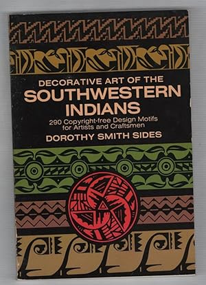 Decorative Art Of The Southwestern Indians: 290 Copyright-free Design Motifs For Artists And Craf...