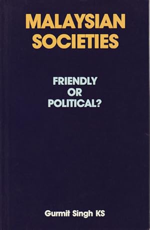 Seller image for Malaysian Societies. Friendly or Political? for sale by Asia Bookroom ANZAAB/ILAB