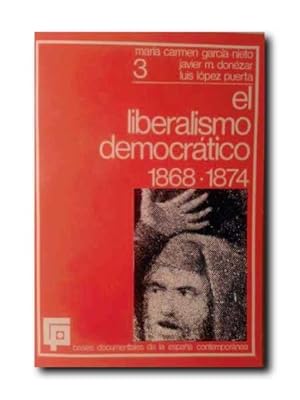 Imagen del vendedor de El Liberalismo Democratico . 1868- 1874 . a la venta por LIBRERIA CLIO