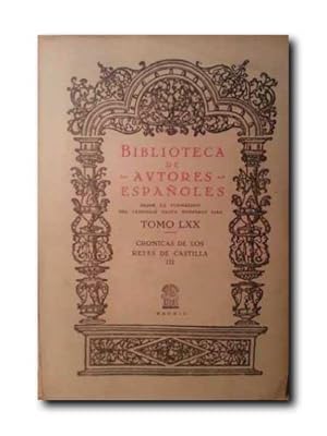 Cronicas De Los Reyes De Castilla. Tomo III