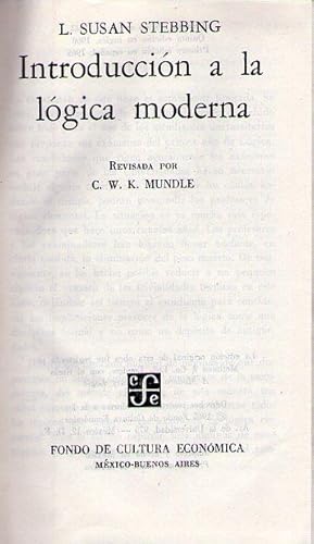 INTRODUCCION A LA LOGICA MODERNA. Revisada por C. W. Mundle