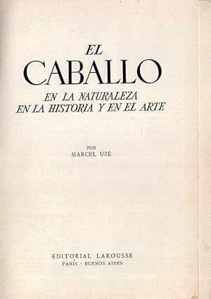 EL CABALLO. En la naturaleza, en la historia y en el arte