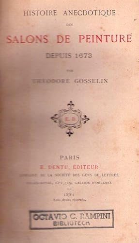 HISTOIRE ANECDOTIQUE DES SALONS DE PEINTURE. Depuis 1673