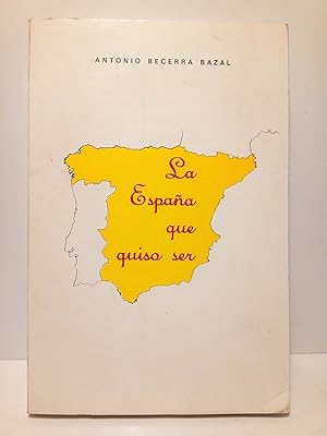 La España que quiso ser