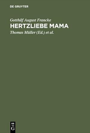 Imagen del vendedor de Hertzliebe Mama : Briefe aus Jenaer Studientagen 17191720 a la venta por AHA-BUCH GmbH