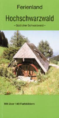 Bild des Verkufers fr Ferienland Hochschwarzwald: Sdlicher Schwarzwald zum Verkauf von Versandantiquariat Felix Mcke