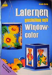 Laternen gestalten mit Windowcolor