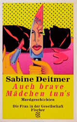 Imagen del vendedor de Auch brave Mdchen tun's: Mordgeschichten (Fiction, Poetry & Drama) a la venta por Versandantiquariat Felix Mcke