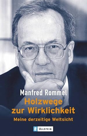 Seller image for Holzwege zur Wirklichkeit: Meine derzeitige Weltsicht for sale by Versandantiquariat Felix Mcke