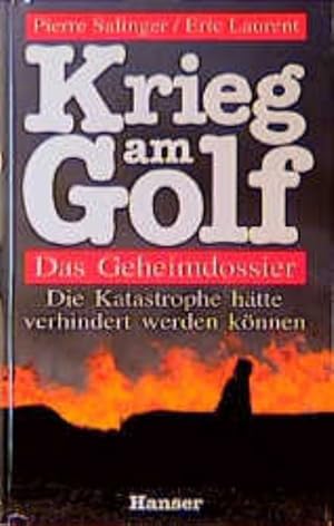 Immagine del venditore per Krieg am Golf: Das Geheimdossier venduto da Versandantiquariat Felix Mcke