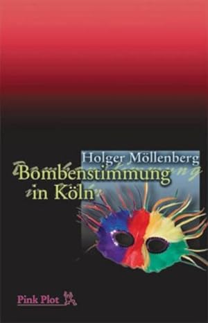 Bild des Verkufers fr Bombenstimmung in Kln: Jrgen Nelles' zweiter Fall zum Verkauf von Versandantiquariat Felix Mcke