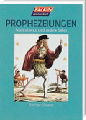 Bild des Verkufers fr Prophezeiungen. Nostradamus und andere Seher. zum Verkauf von Versandantiquariat Felix Mcke