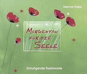 Seller image for Morgentau fr die Seele: Ermutigende Worte for sale by Versandantiquariat Felix Mcke