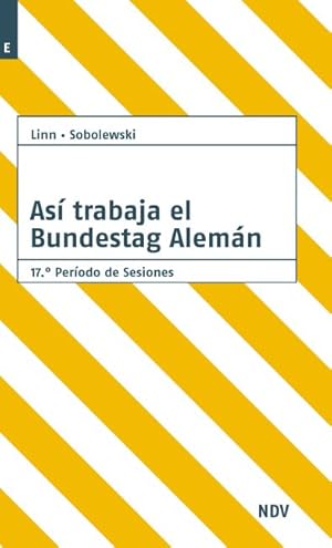 Seller image for Asi trabaja el Bundestag Alemn: Organizacin y funcionamiento 17. Periodio de Sesiones for sale by Versandantiquariat Felix Mcke