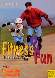 Seller image for Fitness und Fun fr Eltern und Kinder: Bewegung ohne Stress for sale by Versandantiquariat Felix Mcke